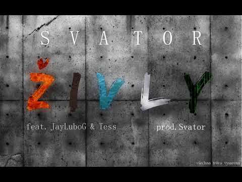 Svator - Živly / feat. JayLuboG & Tess