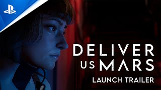 Deliver Us Mars - Launch Trailer | PS5 & PS4 Games