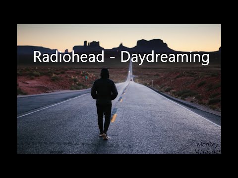 Radiohead - Daydreaming [Lyrics]