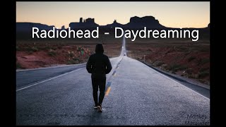 Radiohead - Daydreaming [Lyrics]