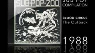 SUB POP 200 - BLOOD CIRCUS - THE OUTBACK