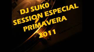 DJ SUKO - Session Especial Primavera 2011