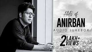 Hits Of Anirban | Audio Jukebox | Anirban Bhattacharya | Bengali Hit Songs | SVF Music