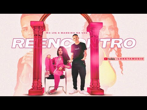 MC LYA E MANEIRO NA VOZ - REENCONTRO(Dj DEDECO oficial)