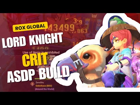 ROX GLOBAL - LORD KNIGHT CRIT AND ASPD FULL BUILD