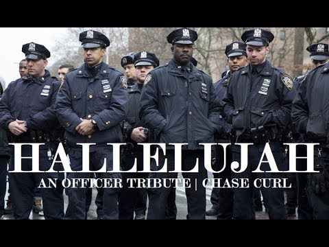 Police Tribute (Hallelujah) - Chase Curl