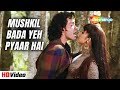 Mushkil Bada Yeh Pyaar Hai Udit Narayan Alka Yagnik Bobby Manisha Gupt 90s Romantic Song