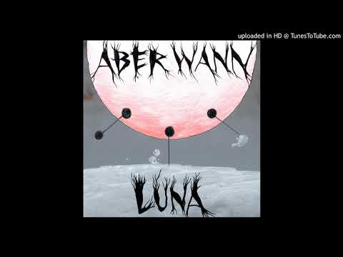Aber Wann - Luna (El Fulminador Remix)