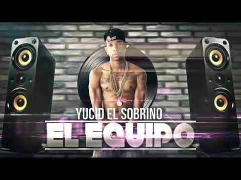 Yucid el Sobrino - EL EQUIPO / Salsa choke 2017