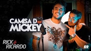 Rick e Ricardo - CAMISA DO MICKEY  - Clipe oficial