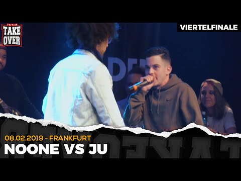 Noone vs. JU - Takeover Freestyle Contest | Frankfurt 08.02.19 (VF 3/4)