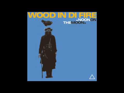 Wood In Di Fire - Laos Para Ti