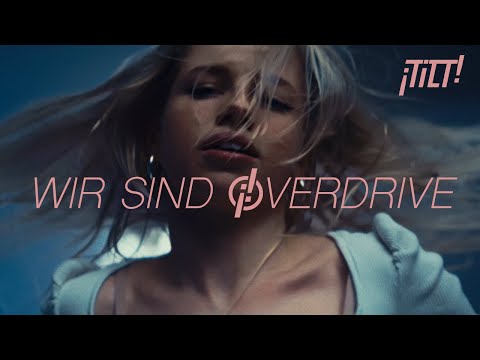 ¡TILT! - Wir sind overdrive (Official Music Video)