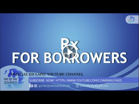 Ed Lapiz - Rx FOR BORROWERS / Latest Sermon Review New Video (Official Channel 2021)