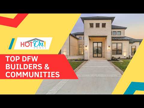 Top DFW Builders & Communities Featured | February 2026