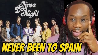 THREE DOG NIGHT Never been to Spain Reaction - Not what i expected at all - First time hearing