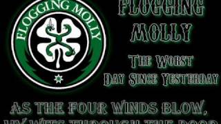 Flogging Molly - The worst day since yesterday (lyrics)