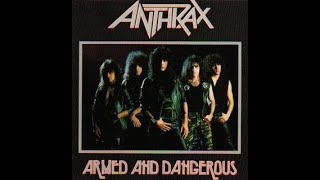 Anthrax - Armed and Dangerous (Full Album E.P.) (1985)