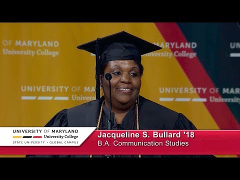 UMUC Commencement Student Speaker: Jacqueline S. Bullard '18 - Saturday Morning, May 18, 2019