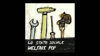 Lo Stato Sociale - Welfare Pop (2010) Full Album