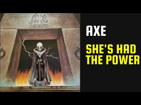 Shes Had The Power - Axe