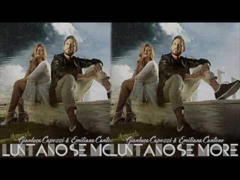 Gianluca Capozzi feat Emiliana Cantone - LUNTANO SE MORE con testo