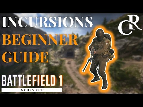 Incursions BEGINNER Guide/Tutorial SCORING, CLASSES, FLAGS - Battlefield 1 Incursions Closed Alpha