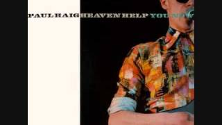 Paul Haig - Heaven Help You Now (Extended) (1985)