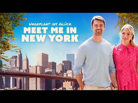 Ungeplant ins Glück - Meet me in New York (ROMCOM, ganzer film deutsch, komödien, comedyfilme, hd)