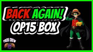 Guess Who's Back With Another OP15 Booster Box Opening!