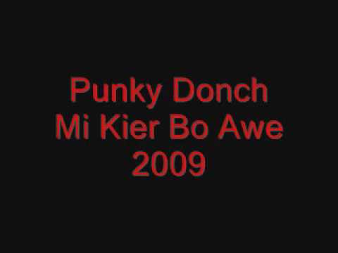 Punky Donch - Mi Kier Bo Awe 2009