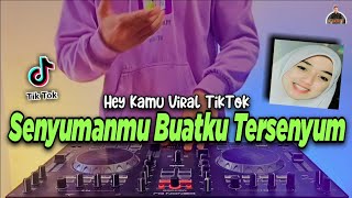 Download lagu DJ SENYUMAN MU MEMBUAT KU TERSENYUM MALU TIKTOK VIRAL REMIX FULL BASS TERBARU 2021 - DJ HEY KAMU mp3 Download lagu DJ SENYUMAN MU MEMBUAT KU TERSENYUM MALU TIKTOK VIRAL REMIX FULL BASS TERBARU 2021 - DJ HEY KAMU mp3