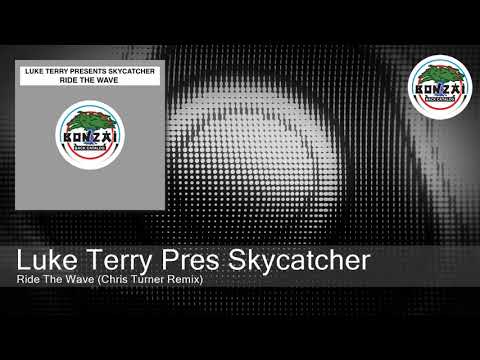 Luke Terry Pres Skycatcher - Ride The Wave (Chris Turner Remix)