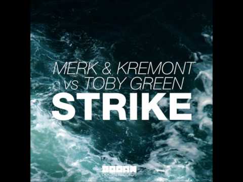 merk & kremont vs toby green-strike(original mix)