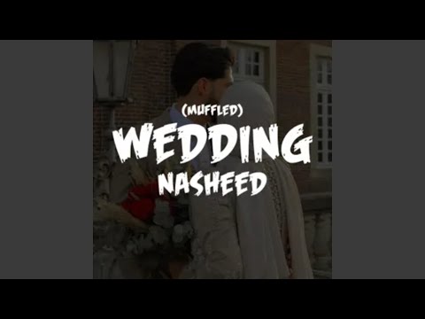 Wedding Nasheed (Muffled)