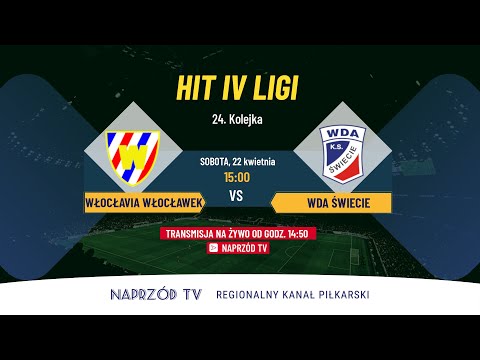 HIT 4 LIGI! WŁOCŁAVIA WŁOCŁAWEK - WDA ŚWIECIE