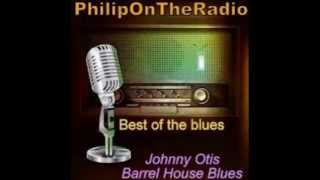 Barrel House Blues   Johnny Otis