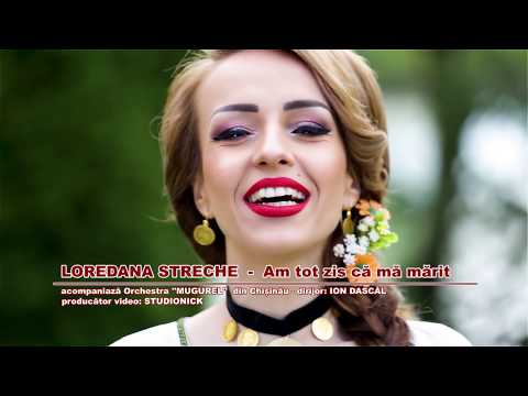 Loredana Streche și Orchestra “Mugurel” din Chișinău - Am tot zis că mă mărit - 2019