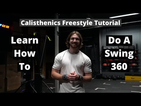 Learn Calisthenics Freestyle | How To Do A Swing 360