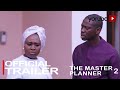 The Master Planner 2 Yoruba Movie 2022 | Official Trailer | Now Showing On Yorubaplus