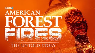 American Forest Fires | Official Trailer | EarthxTV