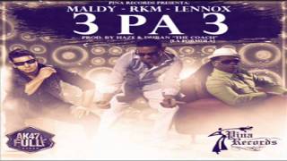 3 Pa 3 - RKM, Maldy y Lennox (original) (Prod. By Haze & Duran 