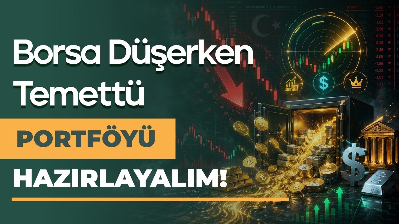 Borsa Düşerken Temettü Portföyü Hazırlayalım!
