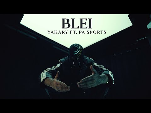 YAKARY FEAT. PA SPORTS - blei (Official Video)