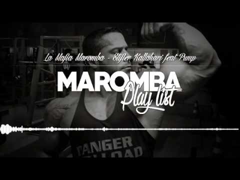 LA MAFIA MAROMBA - STIFLER KALLAHARI feat  PUMP