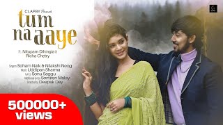 Tum Na Aye #MultilingualRomanticSong Soham Naik &amp; Nilakshi Neog ft : Nitupam &amp; Richa|Uddipan|Deepak|