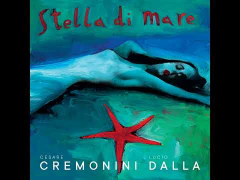 Cesare Cremonini, Lucio Dalla - Stella Di Mare