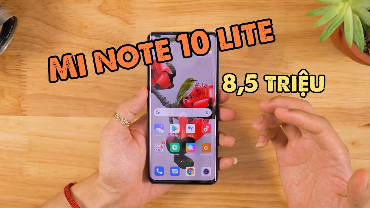 Trên tay Xiaomi Mi Note 10 Lite giá 8,5 triệu, NGON KHÔNG?