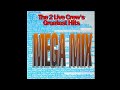 The 2 Live Crew - Mega Mix