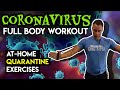 Coronavirus/Covid-19 Full Body Workout: Quarantine Exercises You Can Do at Home
